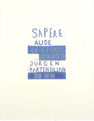 Jürgen Partenheimer, Sapere Aude, München, 1990